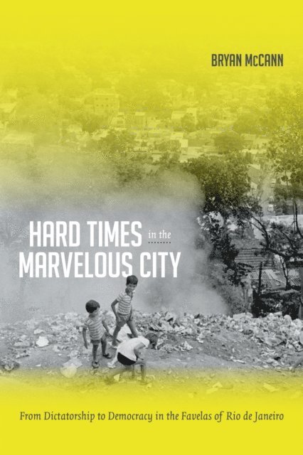 Bryan McCann - Hard Times in the Marvelous City, E-bok
