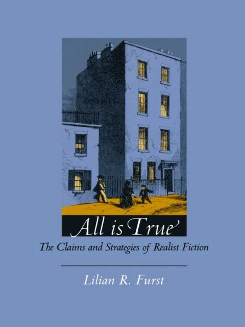 Lilian R. Furst - All Is True, E-bok
