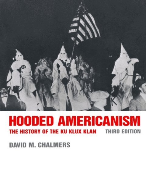 David J. Chalmers - Hooded Americanism, E-bok