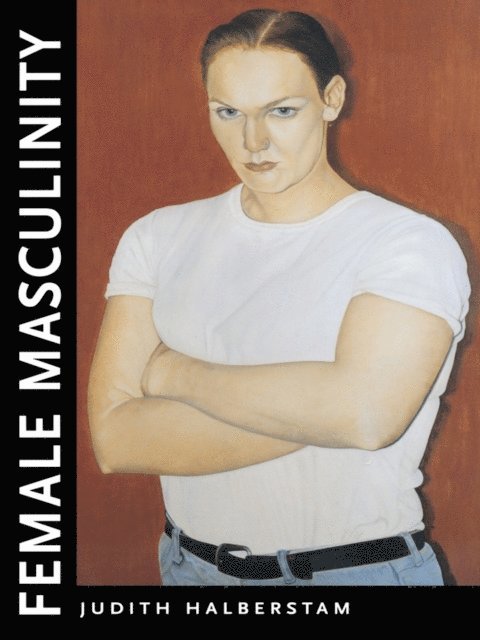 Jack Halberstam - Female Masculinity, E-bok