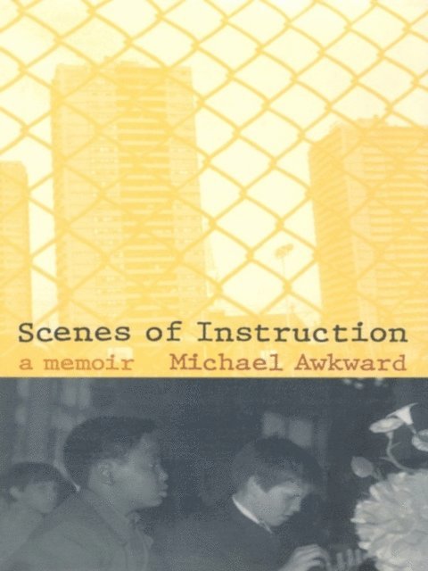 Michael Awkward - Scenes of Instruction, E-bok