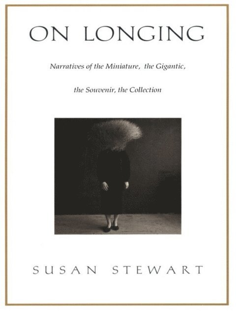 Susan Stewart - On Longing, E-bok