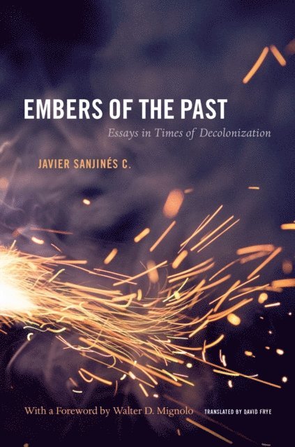 Javier Sanjines C. - Embers of the Past, E-bok