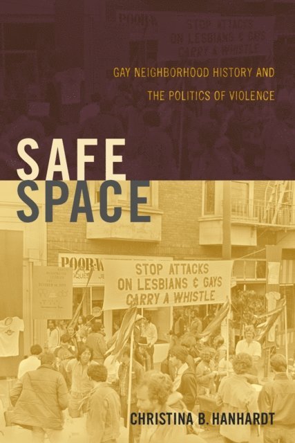 Christina B. Hanhardt - Safe Space, E-bok