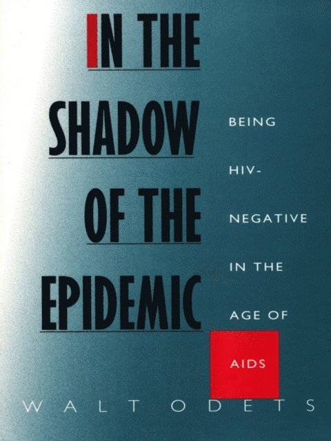 Walt Odets - In the Shadow of the Epidemic, E-bok