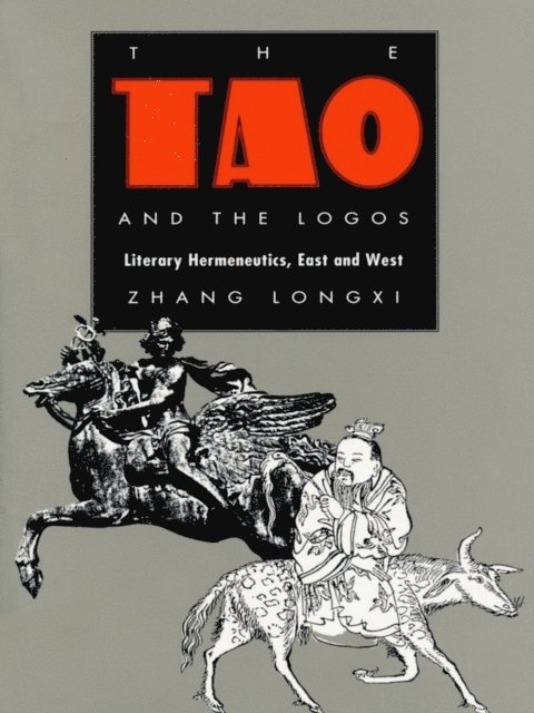 Longxi Zhang - Tao and the Logos, E-bok