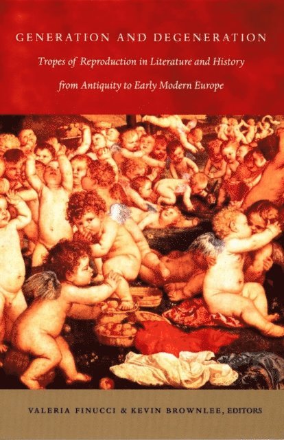 Kevin Brownlee, Valeria Finucci - Generation and Degeneration, E-bok