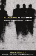 No Apocalypse, No Integration