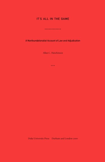 Allan C. Hutchinson - It's All in the Game, E-bok