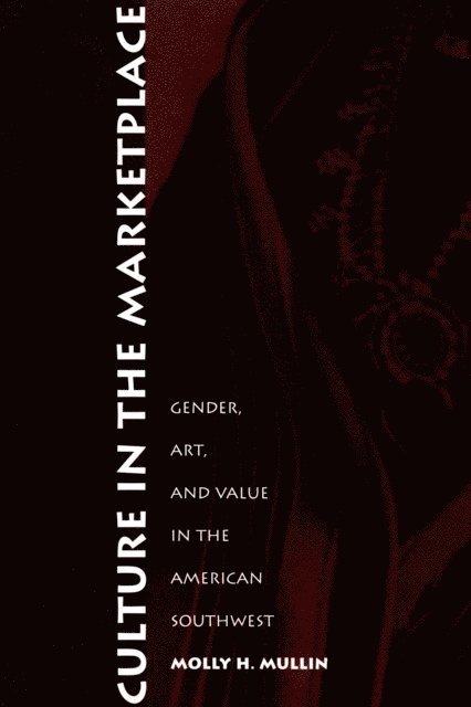 Molly H. Mullin - Culture in the Marketplace, E-bok