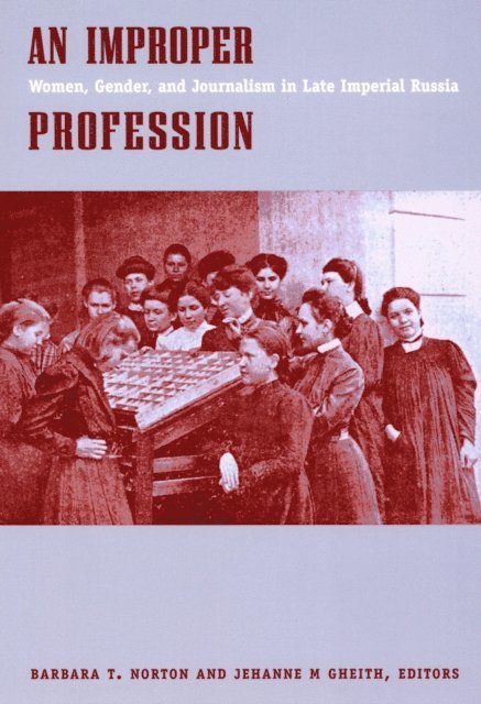 Jehanne M. Gheith, Barbara T. Norton - Improper Profession, E-bok