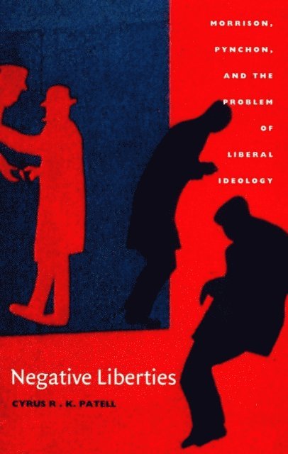 Cyrus R. K. Patell - Negative Liberties, E-bok