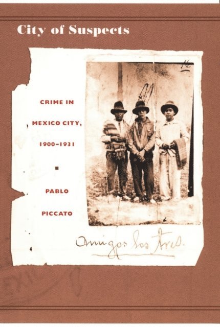 Pablo Piccato - City of Suspects, E-bok