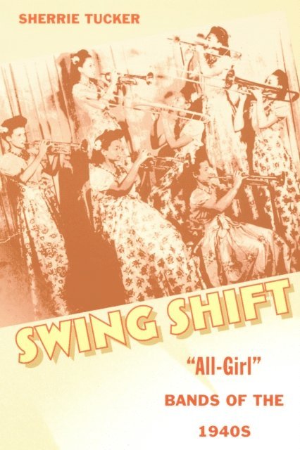 Sherrie Tucker - Swing Shift, E-bok
