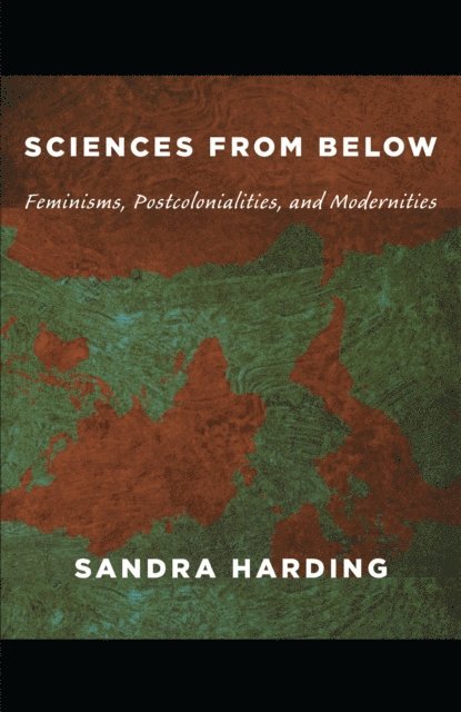 Sandra Harding - Sciences from Below, E-bok