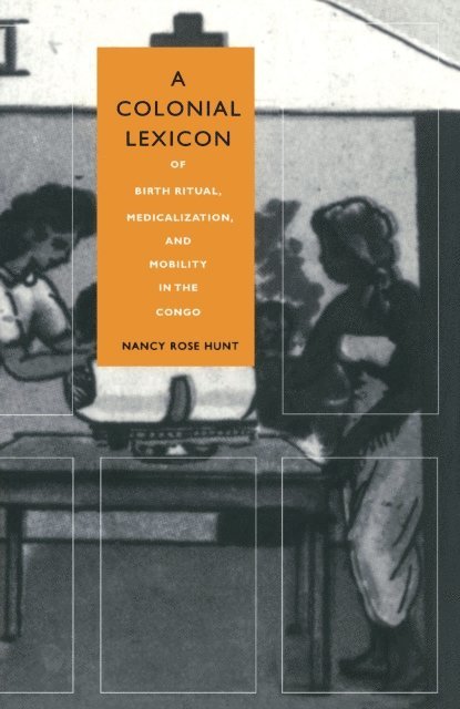 Nancy Rose Hunt - Colonial Lexicon, E-bok