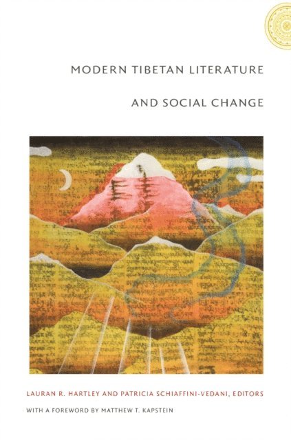 Patricia Schiaffini-Vedani, Lauran R. Hartley - Modern Tibetan Literature and Social Change, E-bok