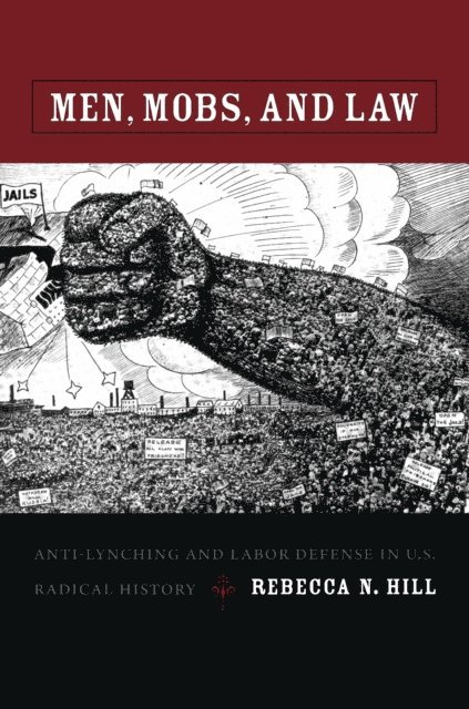 Rebecca Hill - Men, Mobs, and Law, E-bok