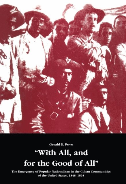Gerald E. Poyo - With All, and for the Good of All, E-bok