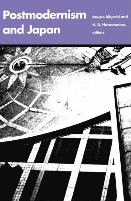Harry Harootunian, Masao Miyoshi - Postmodernism and Japan, E-bok