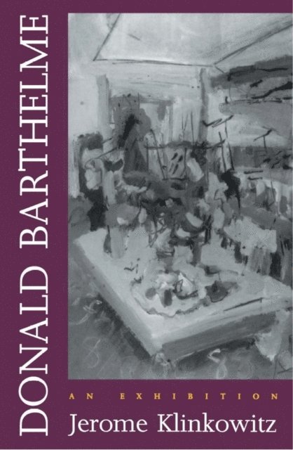 Jerome Klinkowitz - Donald Barthelme, E-bok