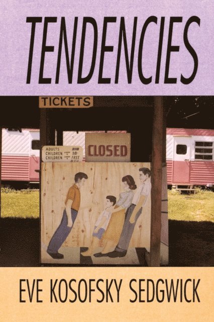 Eve Kosofsky Sedgwick - Tendencies, E-bok