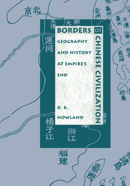 Douglas Howland - Borders of Chinese Civilization, E-bok