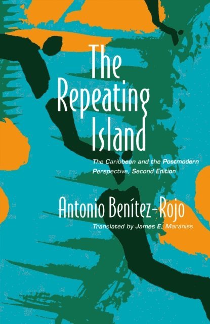 Antonio Benitez-Rojo - Repeating Island, E-bok