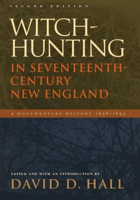 David D. Hall - Witch-Hunting in Seventeenth-Century New England, E-bok