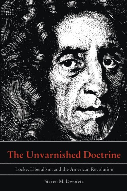 Steven M. Dworetz - Unvarnished Doctrine, E-bok