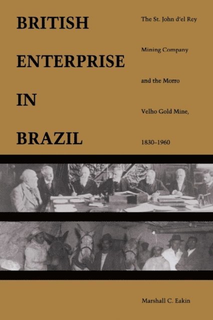 Marshall C. Eakin - British Enterprise in Brazil, E-bok