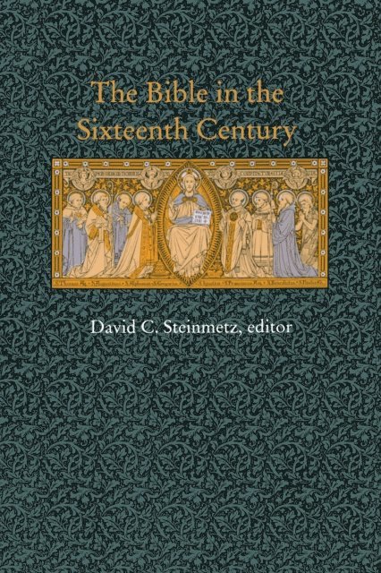 David C. Steinmetz - Bible in the Sixteenth Century, E-bok