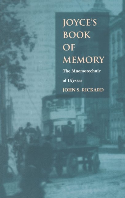 John S. Rickard - Joyce's Book of Memory, E-bok