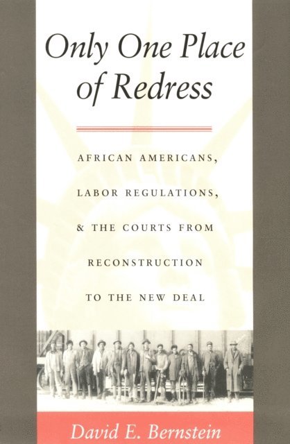 David E. Bernstein - Only One Place of Redress, E-bok
