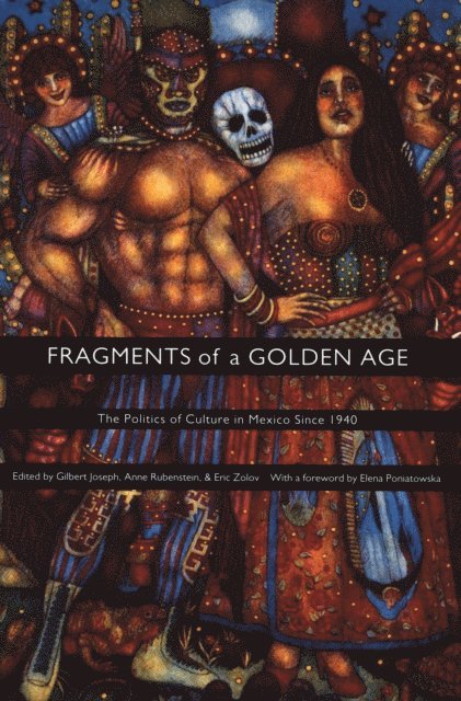 Eric Zolov, Anne Rubenstein, Gilbert M. Joseph - Fragments of a Golden Age, E-bok