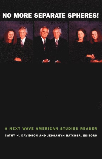Jessamyn Hatcher, Cathy N. Davidson - No More Separate Spheres!, E-bok