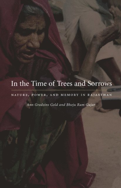 Bhoju Ram Gujar, Ann Grodzins Gold - In the Time of Trees and Sorrows, E-bok. Tillgänglighet: Lägg i varukorg