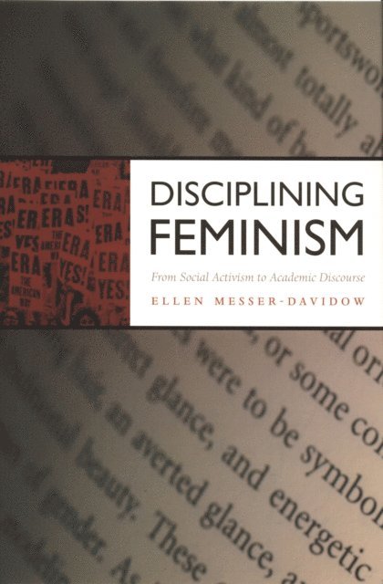 Ellen Messer-Davidow - Disciplining Feminism, E-bok