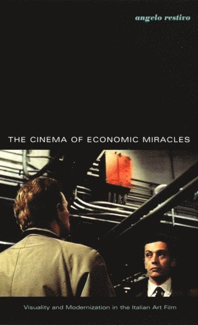 Angelo Restivo - Cinema of Economic Miracles, E-bok