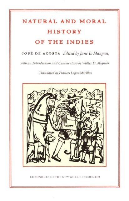 Jose de Acosta, Jane E. Mangan - Natural and Moral History of the Indies, E-bok