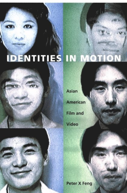Peter X Feng - Identities in Motion, E-bok