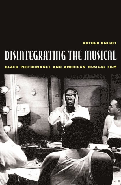 Arthur Knight - Disintegrating the Musical, E-bok