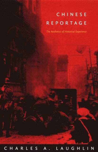Charles A. Laughlin - Chinese Reportage, E-bok