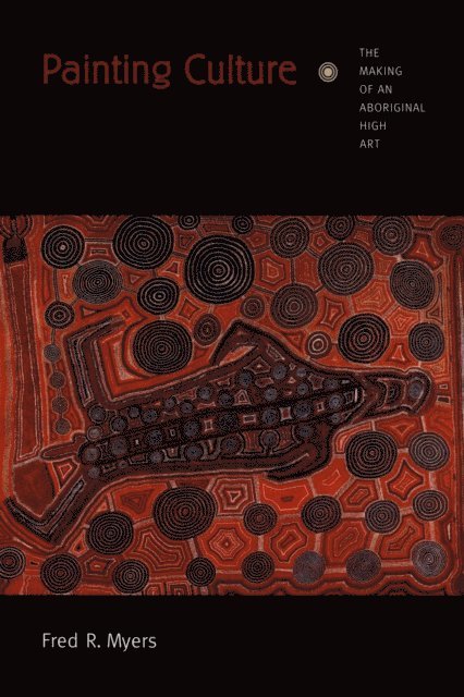 Fred R. Myers - Painting Culture, E-bok