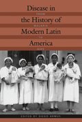 Disease in the History of Modern Latin America