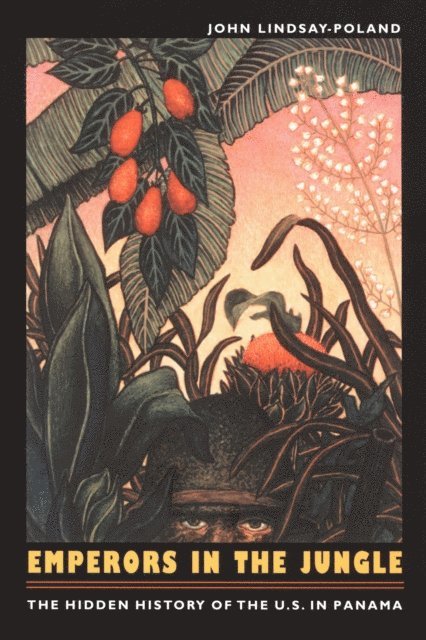John Lindsay-Poland - Emperors in the Jungle, E-bok