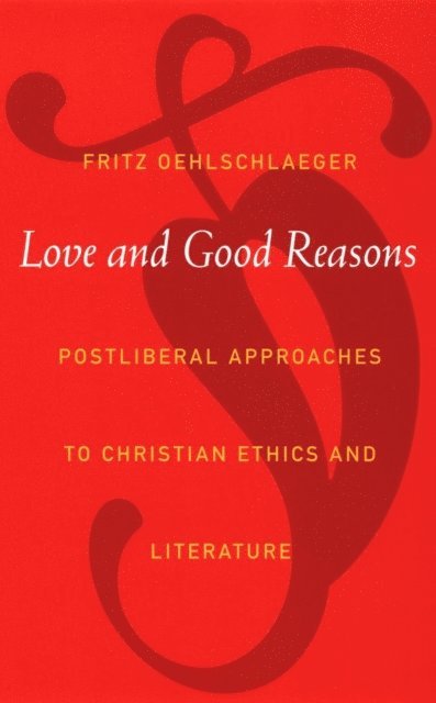 Fritz Oehlschlaeger - Love and Good Reasons, E-bok
