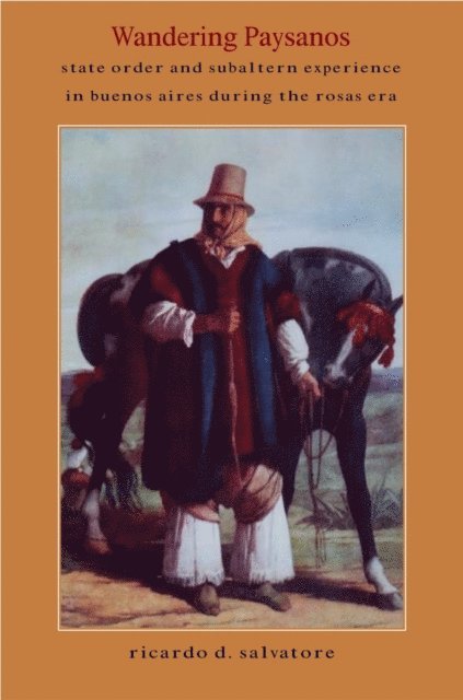 Ricardo D. Salvatore - Wandering Paysanos, E-bok