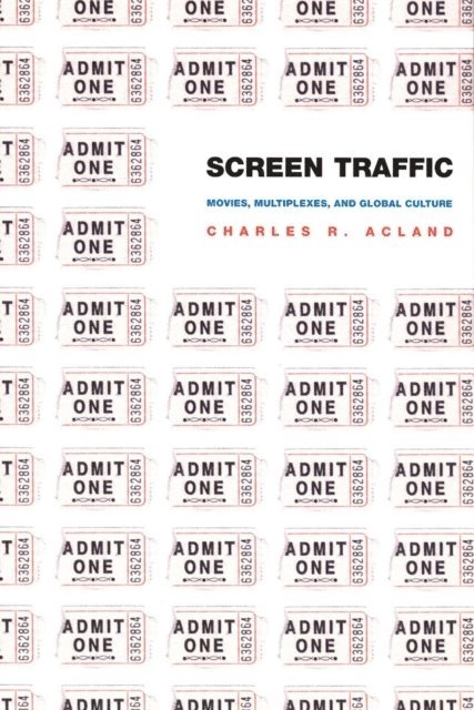 Charles R. Acland - Screen Traffic, E-bok