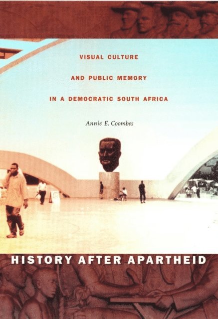 Annie E. Coombes - History after Apartheid, E-bok